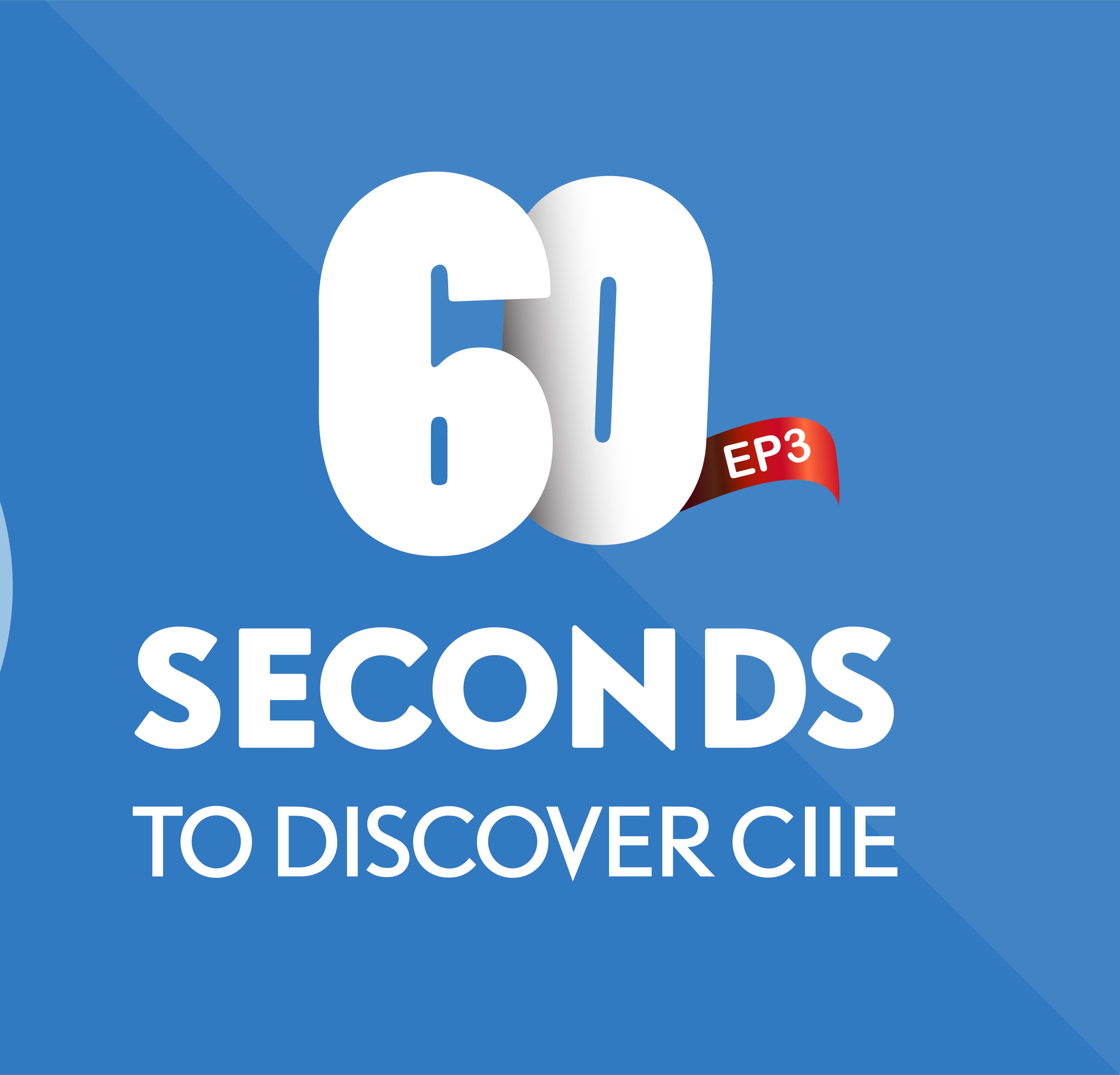 60 seconds to CIIE: A growing global community